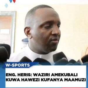 Hersi Aeleza Yaliyojadiliwa Katika Kikao na Waziri Kabudi Kuhusu Kariakoo Dabi